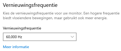 Instellingen, onderdeel Systeem, sub Beeldscherm, link Geavanceerde beeldscherminstellingen, optie Vernieuwingsfrequentie