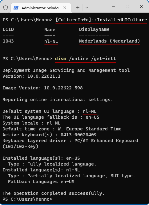 Commando voor achterhalen installatietaal Windows: '[CultureInfo]::InstalledUICulture' en 'dism /online /get-intl'